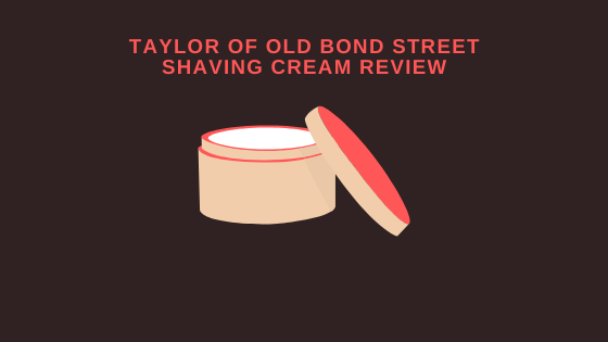 Old Bond Shave Review Superior A of Taylor - Cream Shaving Street